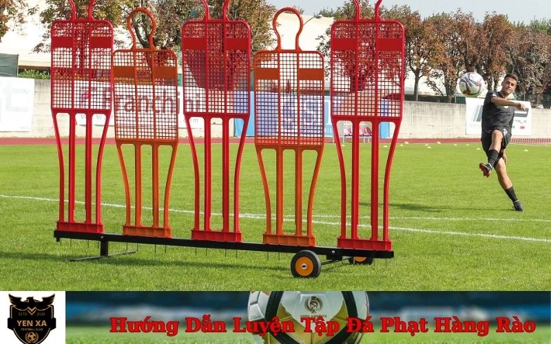 Hướng Dẫn Luyện Tập Đá Phạt Hàng Rào