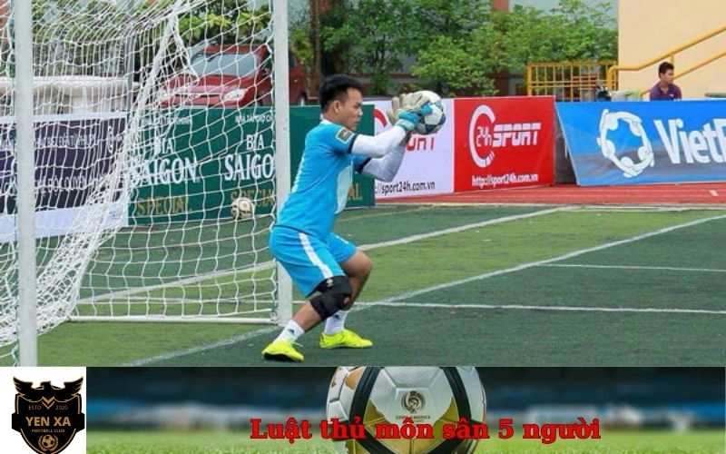 Luật thủ môn sân 5 người